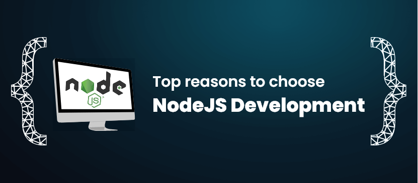 Top reasons to choose NodeJS Development