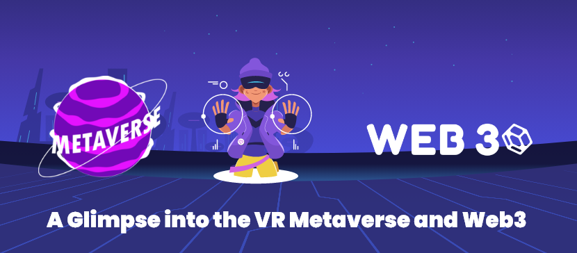 A Glimpse into the VR Metaverse and Web3