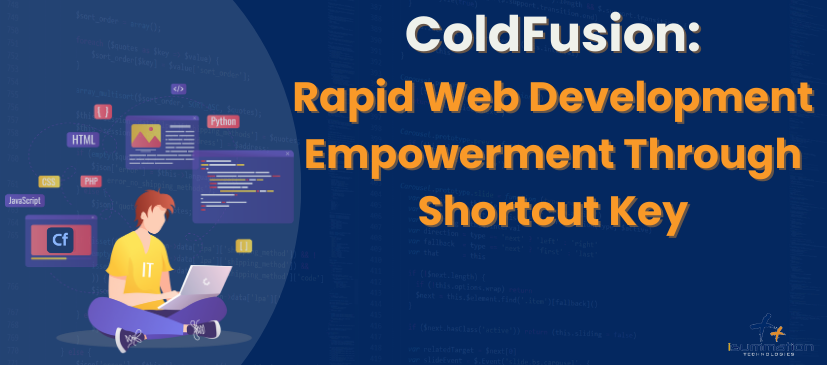 ColdFusion: Rapid Web Development Empowerment Through Shortcut Key