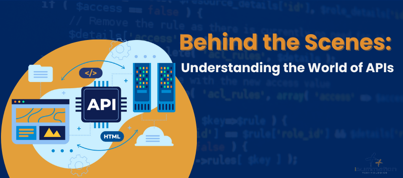 Behind the Scenes: Understanding the World of APIs