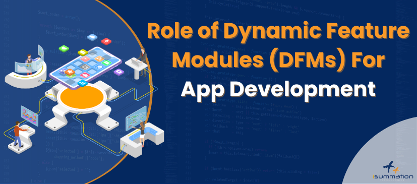 Dynamic Feature Modules (DFMs)