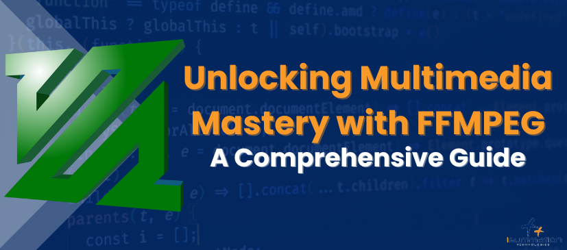 Unlocking Multimedia Mastery with FFMPEG: A Comprehensive Guide