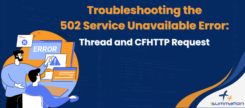 Troubleshooting the 502 Service Unavailable Error: Thread and CFHTTP Request