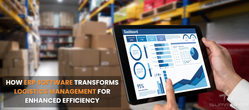 How ERP Software Transforms Logistics Management for Enhanced Efficiency