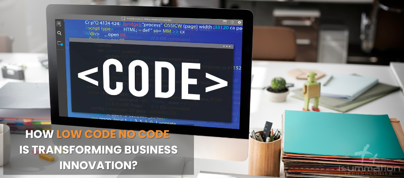 How Low Code No Code is Transforming Business Innovation?
