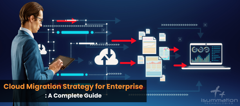 Cloud Migration Strategy for Enterprise: A Complete Guide