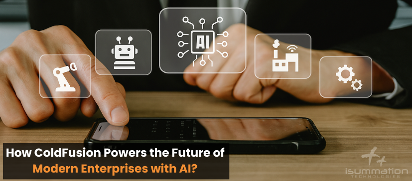How ColdFusion Powers the Future of Modern Enterprises with AI?