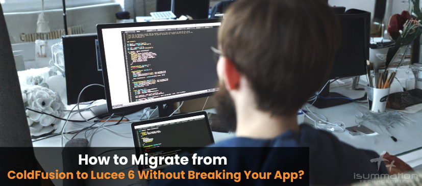 How to Migrate from ColdFusion to Lucee 6 Without Breaking Your App?